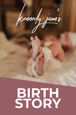 birth story, newborn baby girl, newborn, 40 weeks pregnant , birth plan
